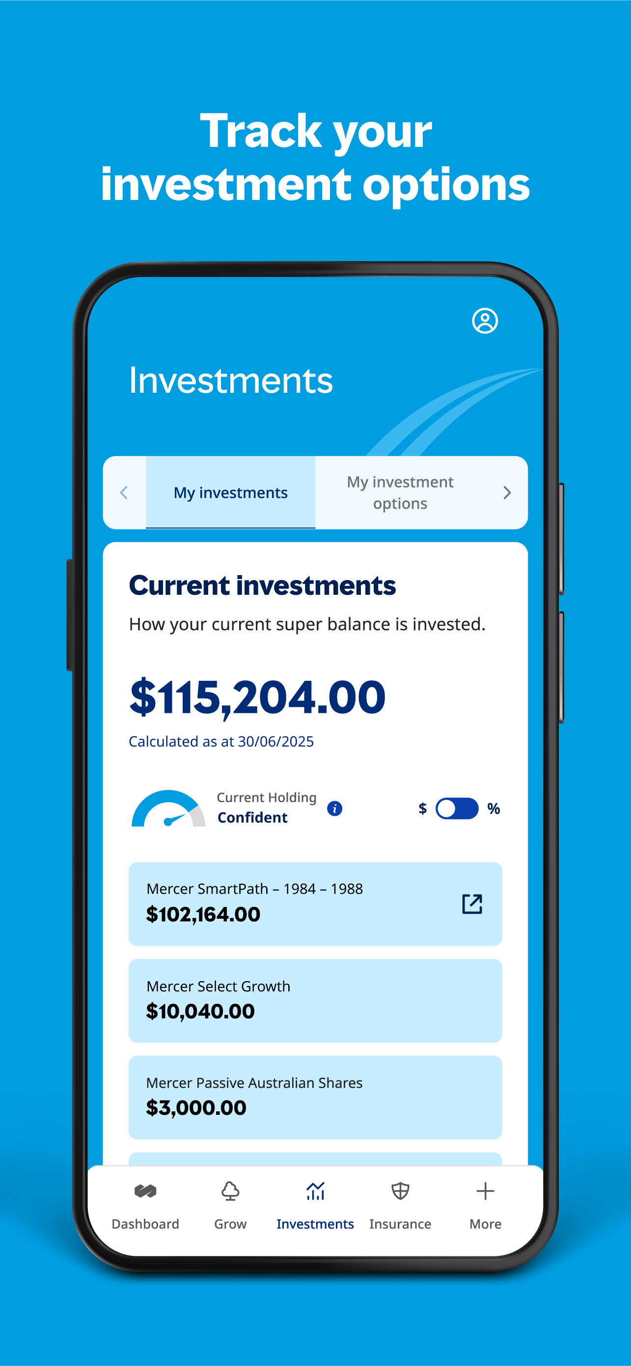Track your investment options, plus a screen of the Investments page in the app